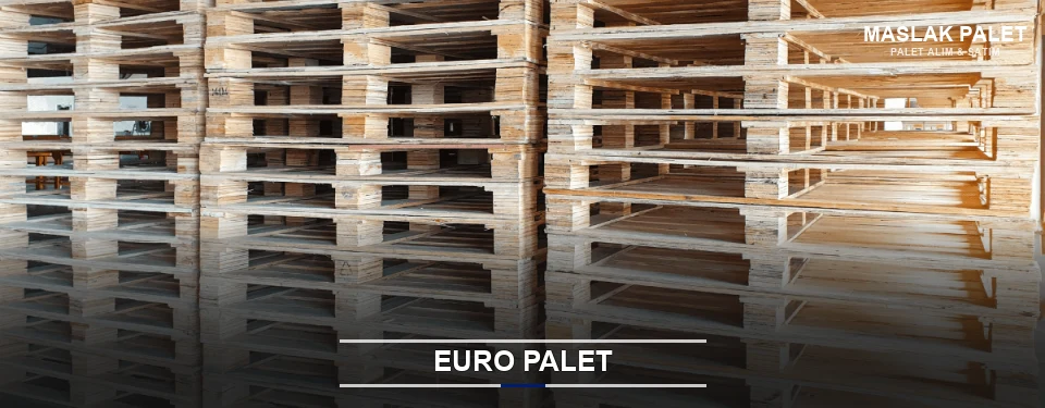Maslak Euro Palet Tedariği Maslak Euro Palet Tedariği